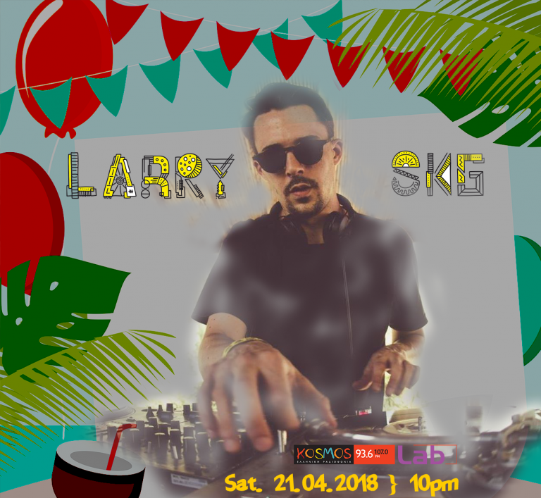 Listen to Larry Skg @ Kosmos Lab 21.04.18