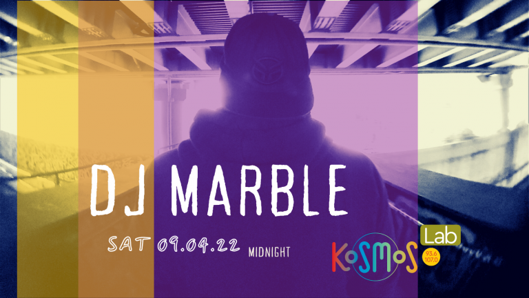 Ακούστε το νέο mixtape του DJ Marble από την Αθήνα (Μεταδόθηκε: 09.04.2022)